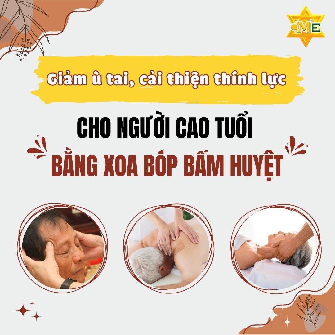 GIẢM Ù TAI, CẢI THIỆN THÍNH LỰC CHO NGƯỜI CAO TUỔI BẰNG XOA BÓP BẤM HUYỆT