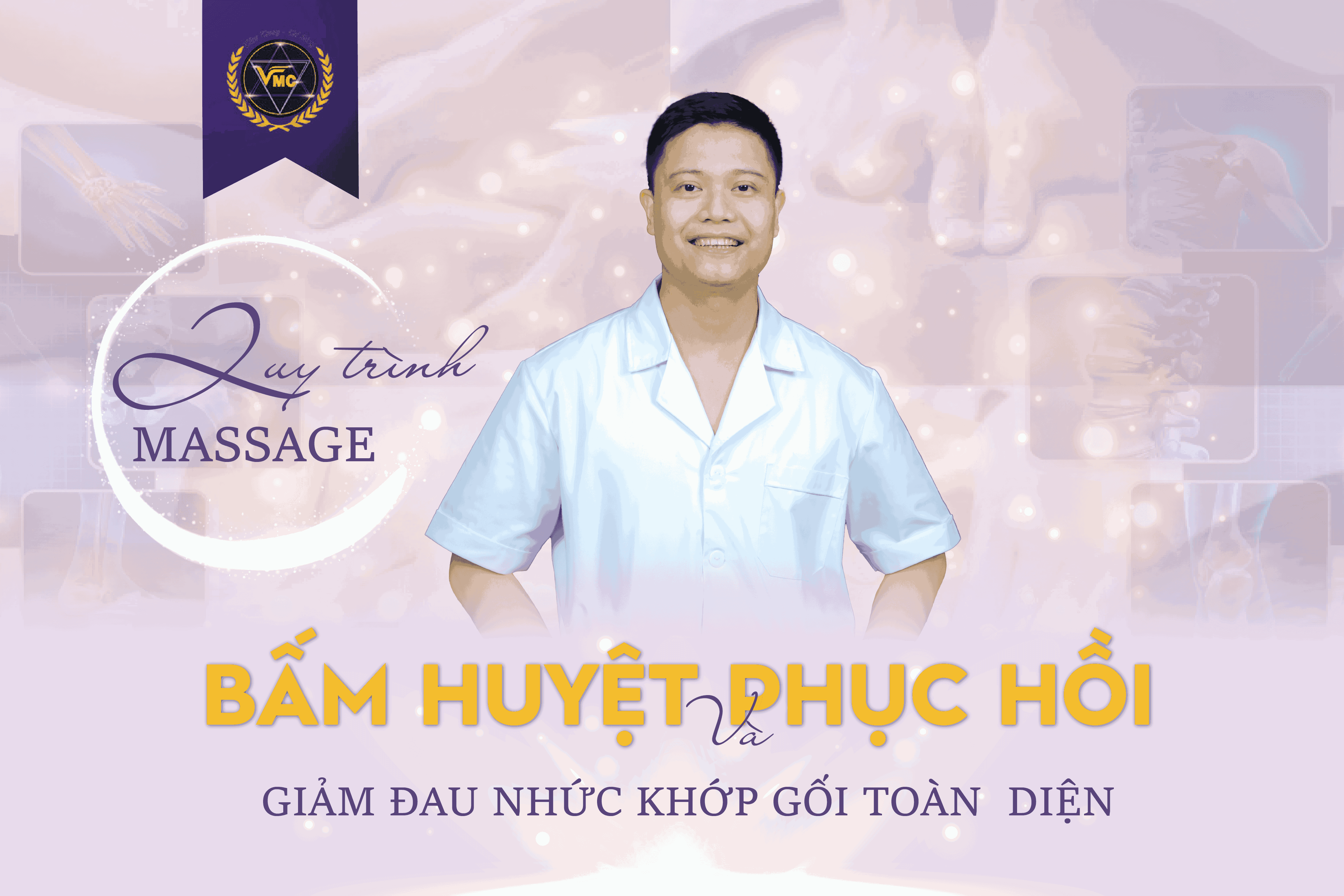 QUY TRÌNH MASSAGE, BẤM HUYỆT PHỤC HỒI VÀ GIẢM ĐAU NHỨC KHỚP GỐI TOÀN DIỆN