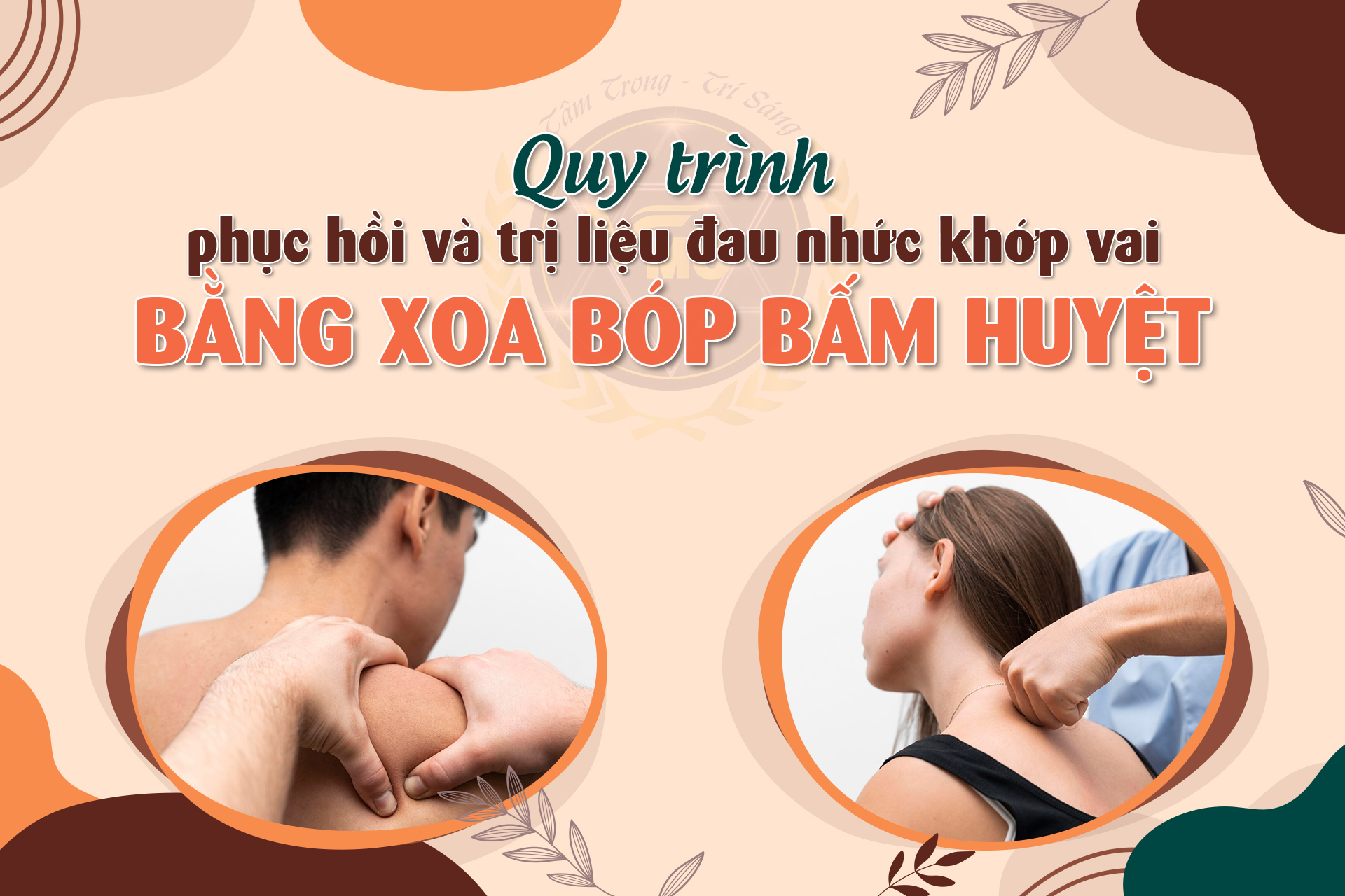 QUY TRÌNH PHỤC HỒI VÀ TRỊ LIỆU ĐAU NHỨC KHỚP VAI BẰNG XOA BÓP BẤM HUYỆT