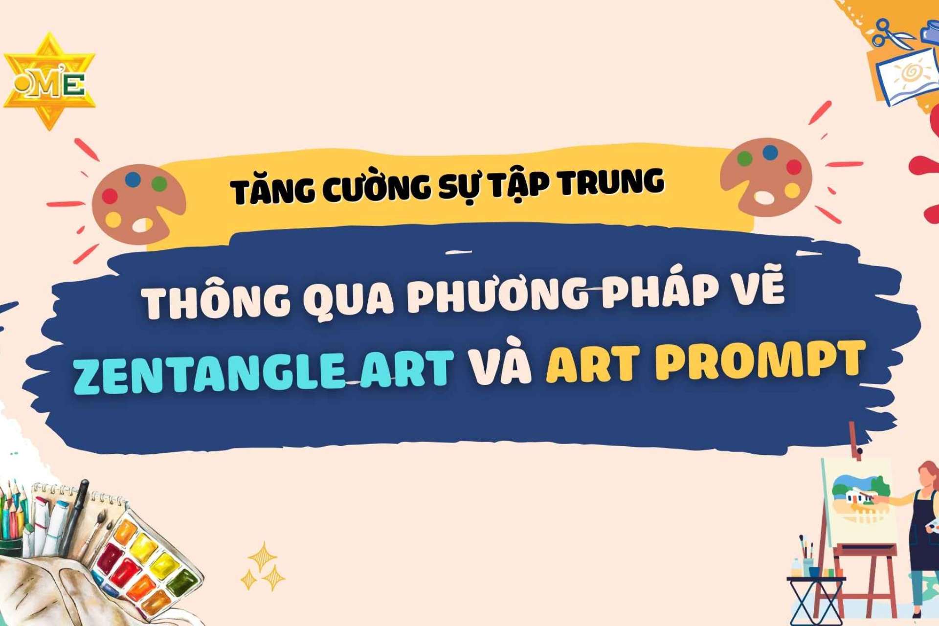 Tăng cường sự tập trung thông qua phương pháp vẽ Zentangle Art và Art Prompt