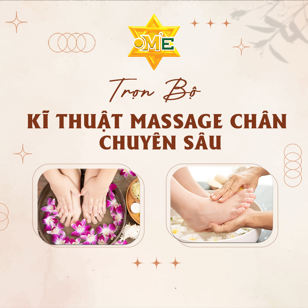 TRỌN BỘ KĨ THUẬT MASSAGE CHÂN CHUYÊN SÂU