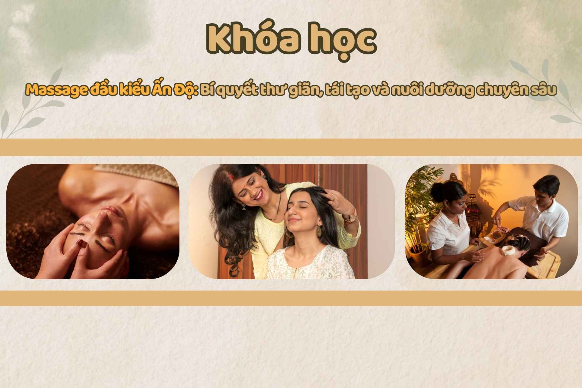 Massage đầu kiểu Ấn Độ: Bí quyết thư giãn, tái tạo và nuôi dưỡng chuyên sâu