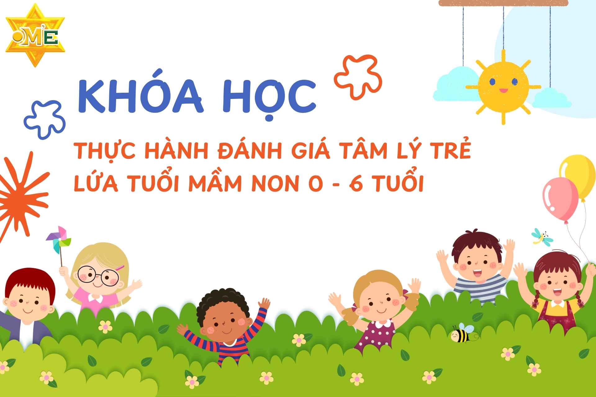 Thực hành đánh giá tâm lý trẻ lứa tuổi mầm non 0 – 6 tuổi