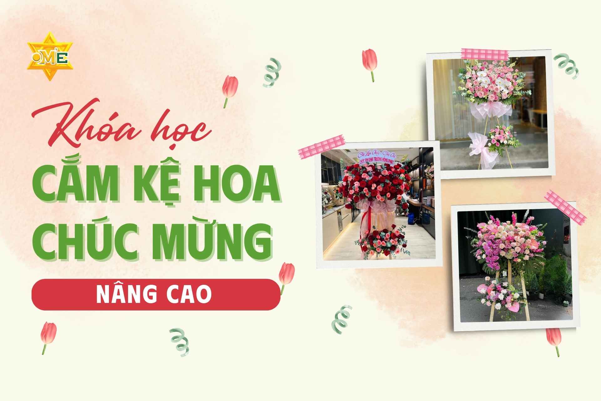 Khoá học cắm kệ hoa chúc mừng – Nâng cao