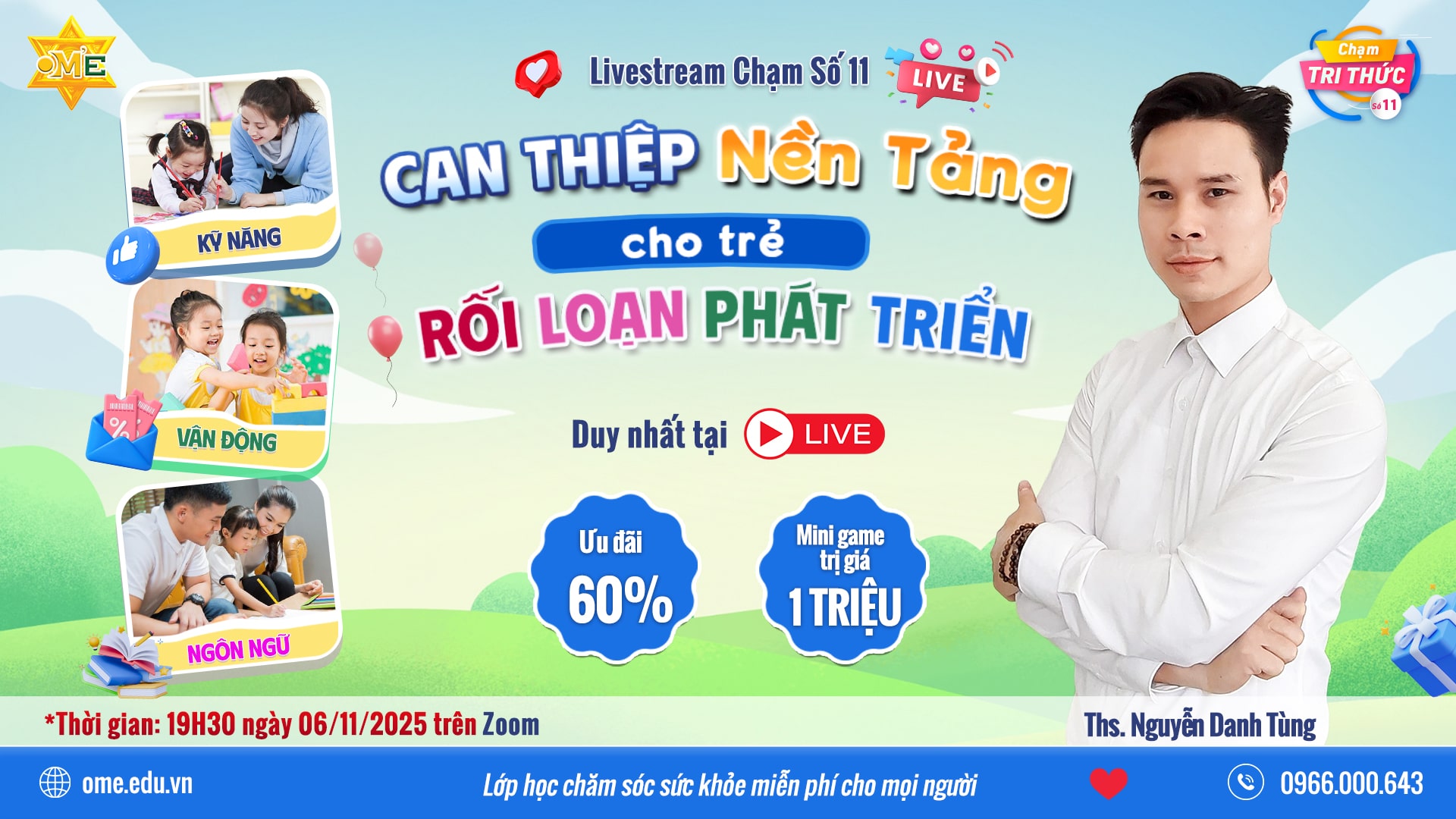 CHẠM TRI THỨC SỐ 11 – GIÁO DỤC ĐẶC BIỆT: CAN THIỆP NỀN TẢNG CHO TRẺ RỐI LOẠN PHÁT TRIỂN: KỸ NĂNG, VẬN ĐỘNG VÀ NGÔN NGỮ